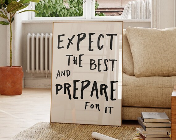 Expect The Best And Prepare For It Hand Lettered Motivational Poster