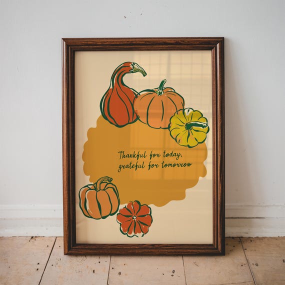 Thankful for Today Grateful for Tomorrow Fall Pumpkin Quote Poster
