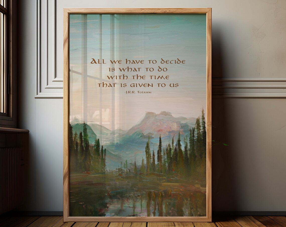 Tolkien All We Have To Decide Quote Misty Mountain Lake Pines Wall Print