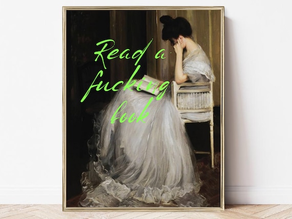 Read A Fucking Book Altered Classical Painting Book Lover Poster