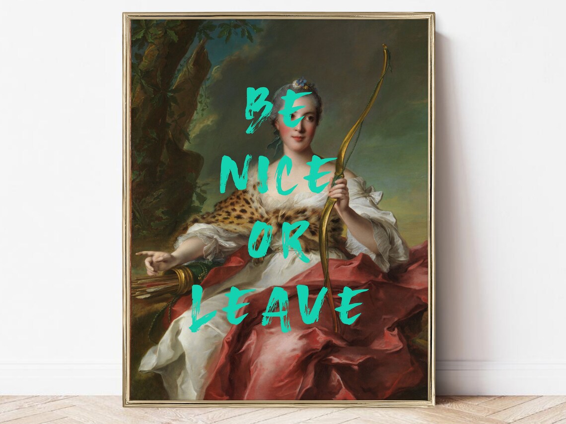 Be Nice Or Leave Feminist Art Print, Maximalist Decor