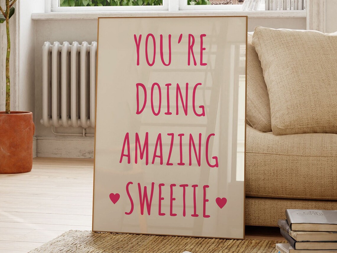 Youre Doing Amazing Sweetie Print Print Wall Decor Large Art Monochrome Poster Typography