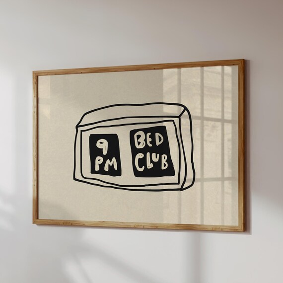 9pm Bed Club Funny Bedroom Art Print