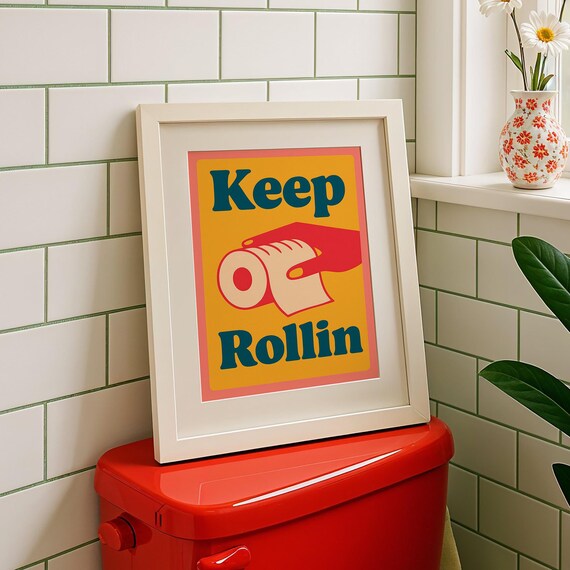 Keep Rollin Retro Toilet Paper Bathroom Funny Quote Humor Poster