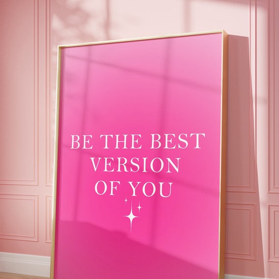 Be The Best Version Of You Print Motivational Quotes Wall Decor Pink Poster Preppy Wall Decor Trendy Quote Girly Art