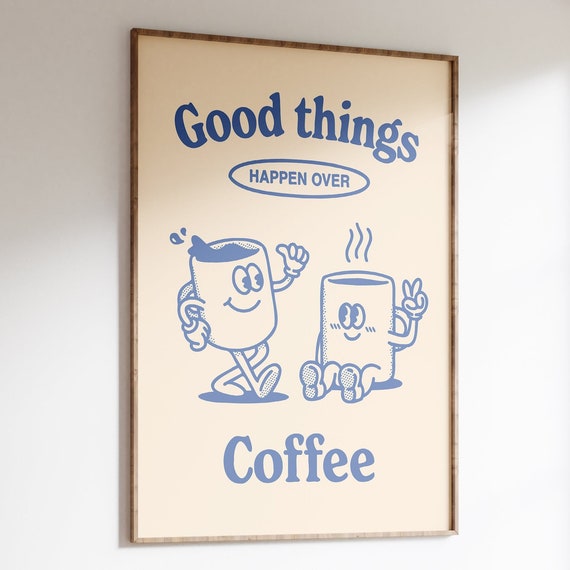 Good Things Happen Over Coffee Retro Kitchen Poster