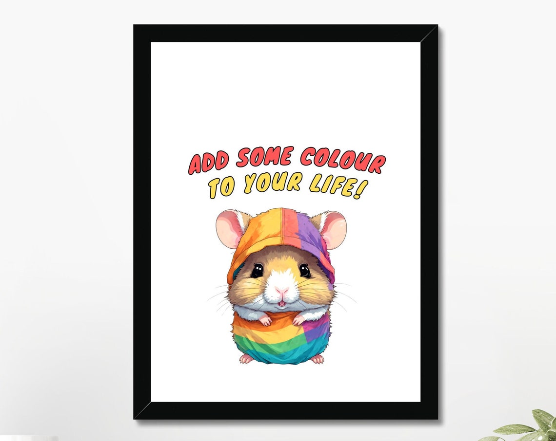 Colorful Hamster Illustration Print Silly Art Posters Cute Life Quotes Print Cute Lbgtq Art Kids Room Decor Nursery Animal Wallart