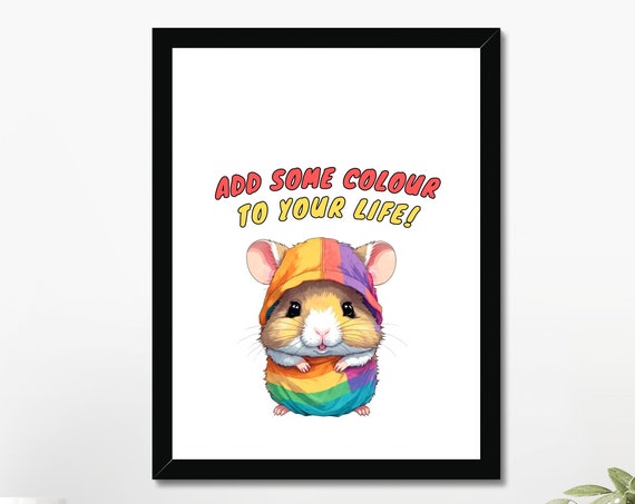 Colorful Hamster Illustration Print Silly Art Posters Cute Life Quotes Print Cute Lbgtq Art Kids Room Decor Nursery Animal Wallart