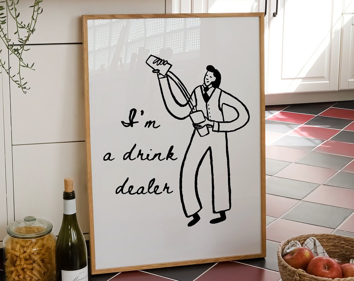 I'm a Drink Dealer Funny Bartender Minimalist Bar Cart Quote Poster