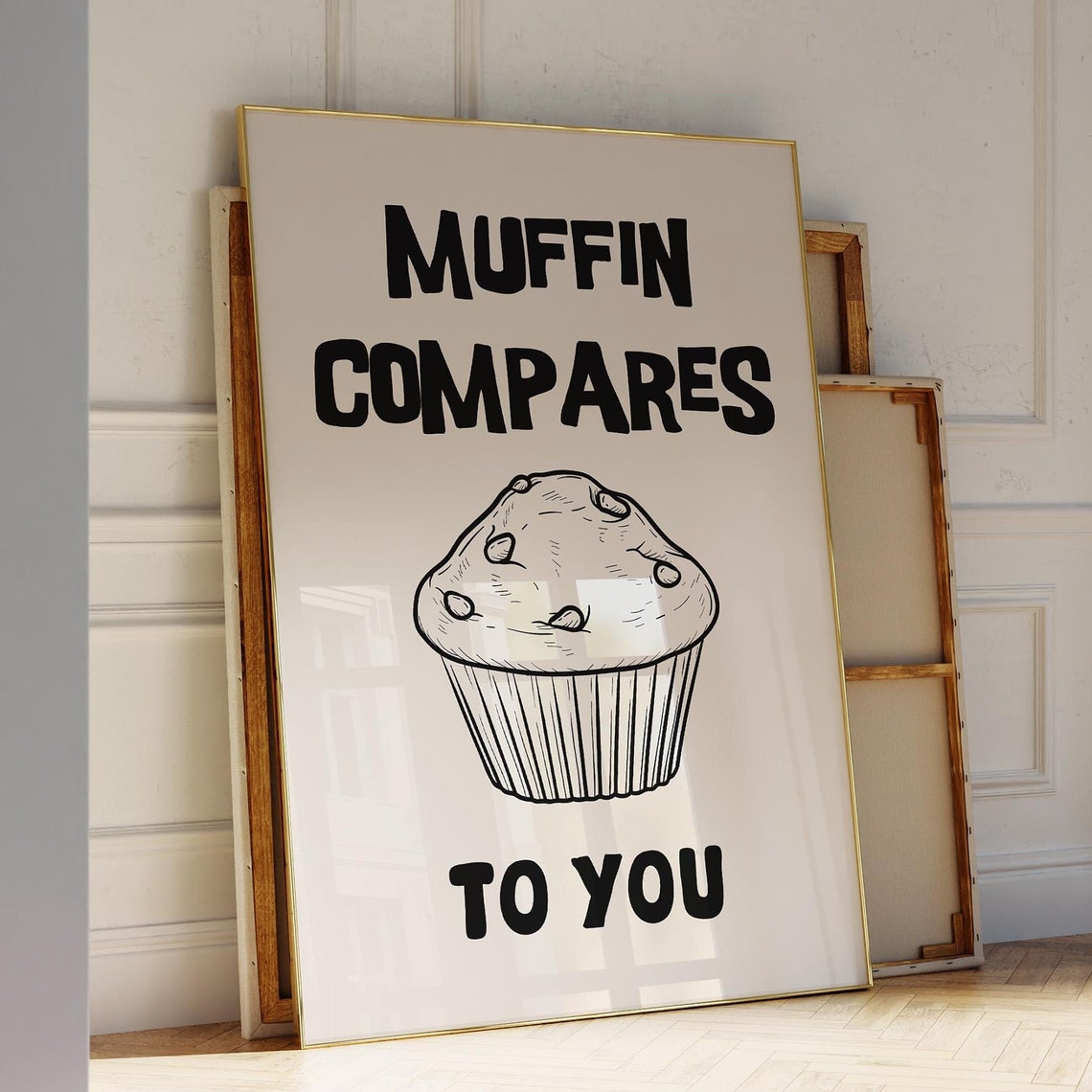 Muffin Compares to You Funny Pun Bold Typography Kitchen Art Poster