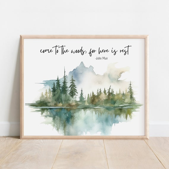 John Muir Quote Come To The Woods For Here Is Rest Watercolor Wilderness Art Print Landscape Painting Nature Inspired Decor Forest Tree