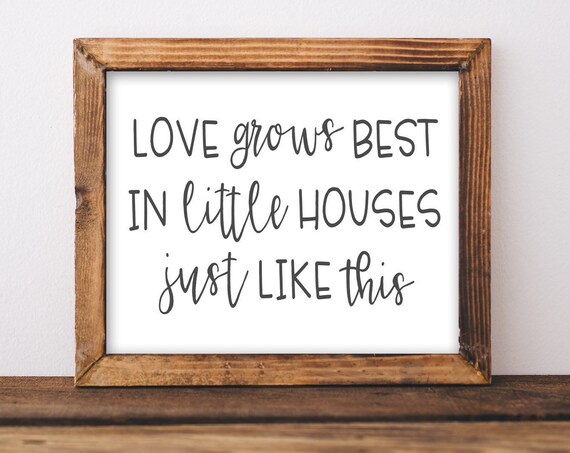 Love Grows Best In Little Houses Rustic Farmhouse Quote Poster