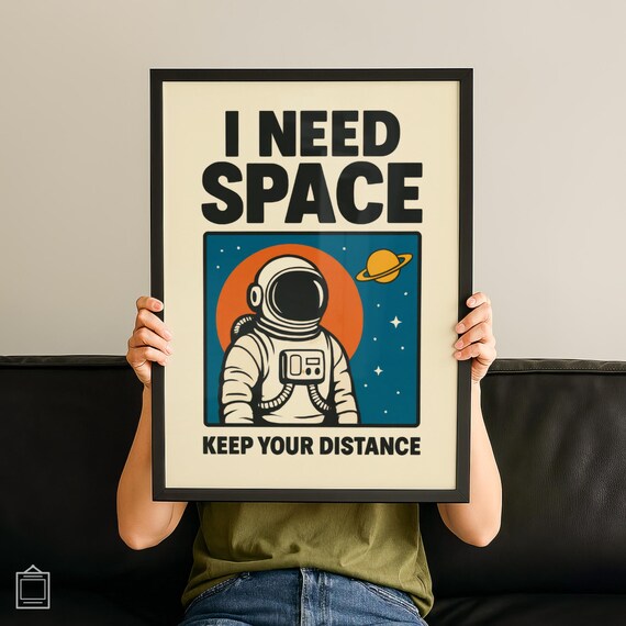 I Need Space Astronaut Funny Quote Retro Orange Blue Space Art Poster