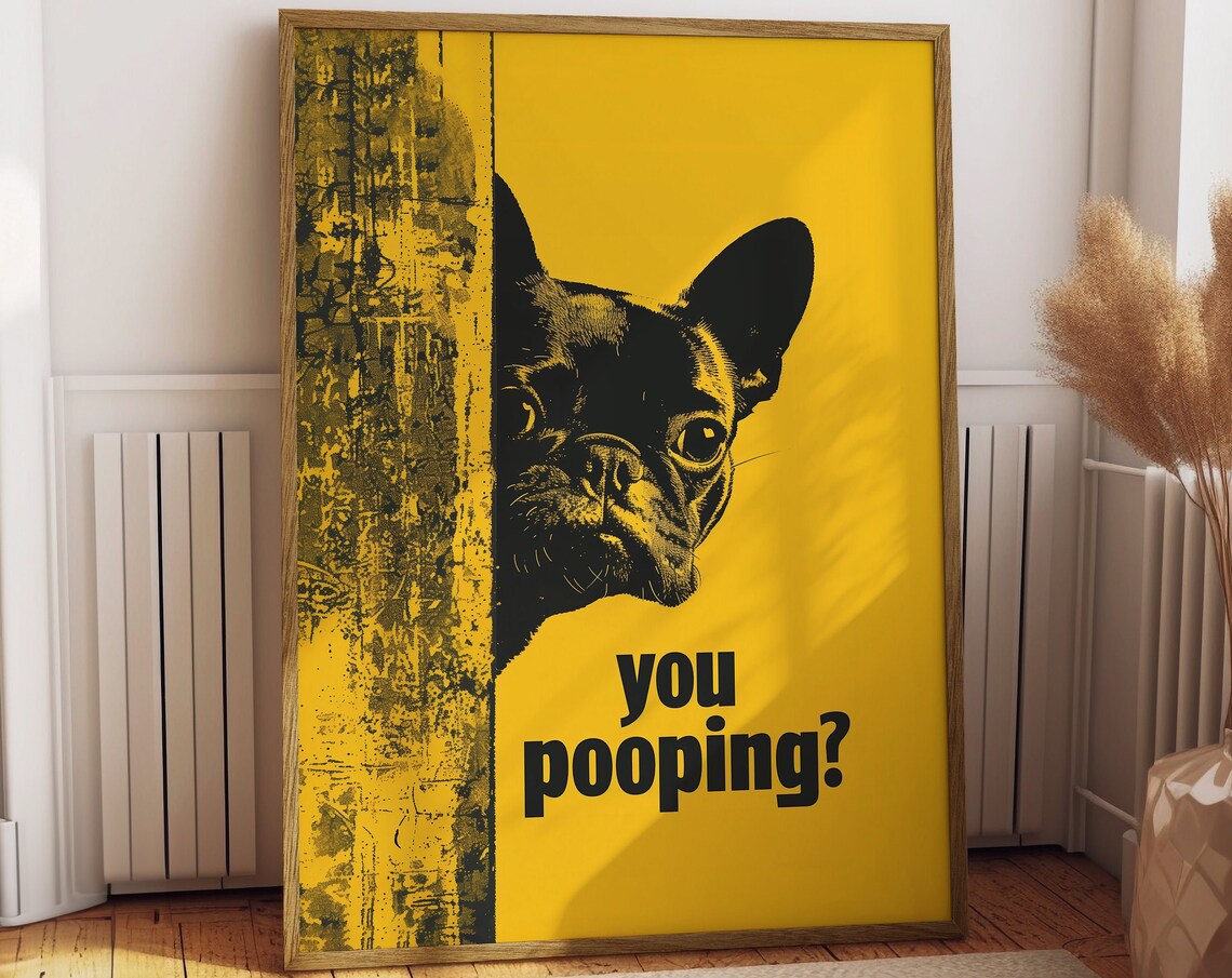 Funny Bulldog You Pooping Bathroom Vintage Poster