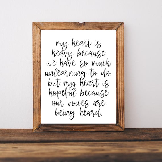 My Heart Is Heavy Unlearning Hopeful Voices Social Justice Poster