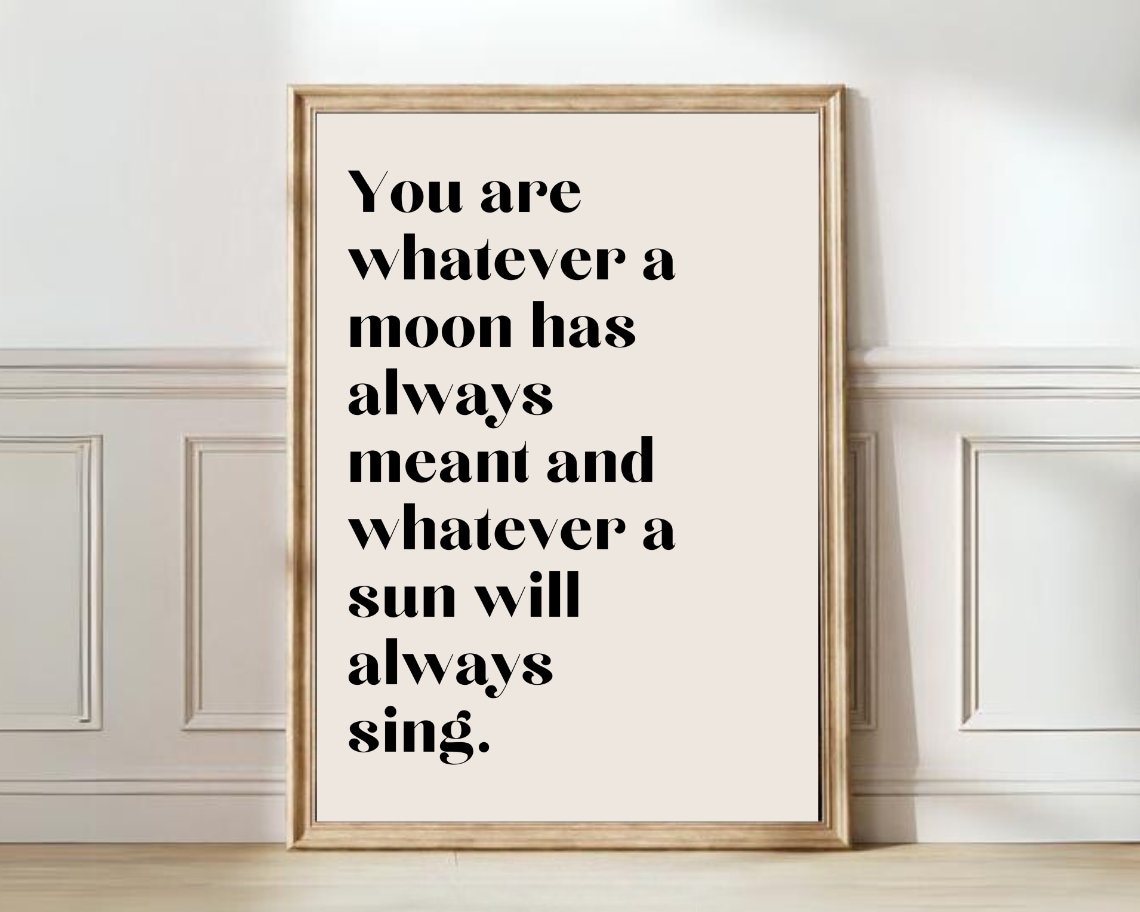 You Are Whatever A Moon Has Always Meant Dreamy Love Poem Poster