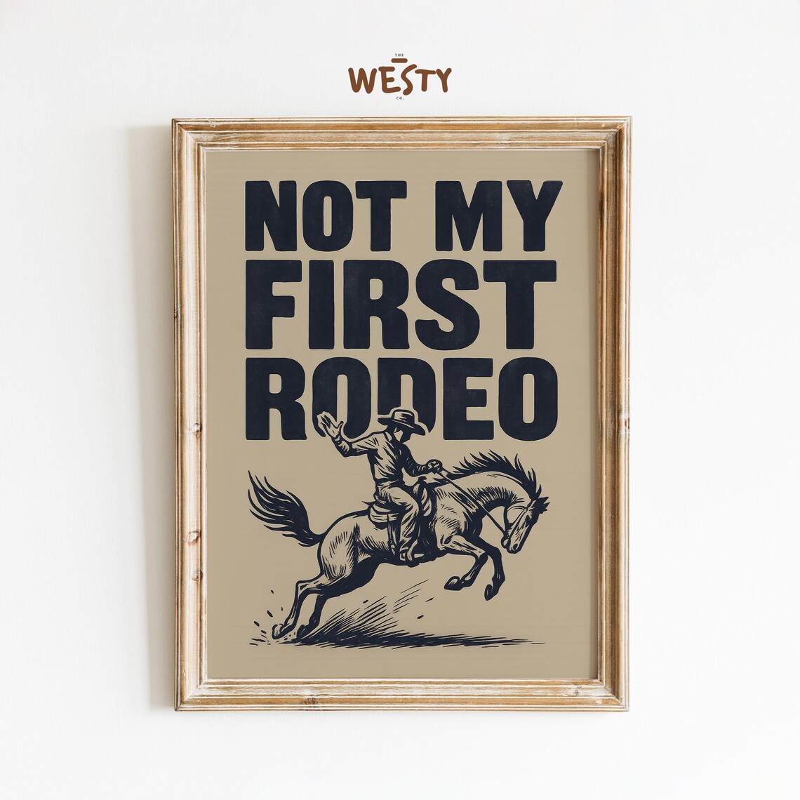 Not My First Rodeo Cowboy Bucking Horse Funny Western Quote Poster