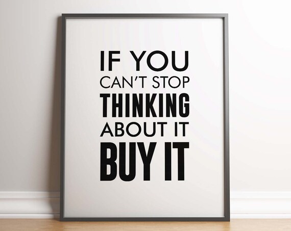 Stop Thinking Buy It Minimalist Print Fashion Inspiration Modern Typography Poster Unframed Print Urban Lifestyle Glam Style