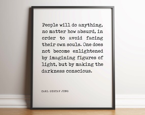 Carl Gustav Jung Making The Darkness Conscious Wise Quote Poster