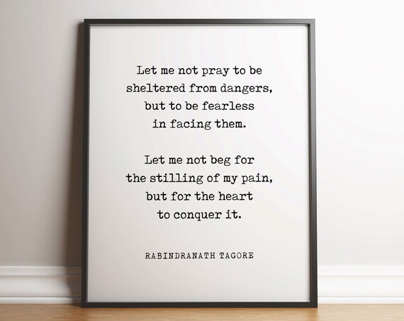 Rabindranath Tagore Fearless In The Face Of Danger Quote Poster