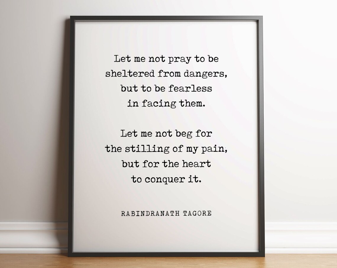 Rabindranath Tagore Fearless In The Face Of Danger Quote Poster