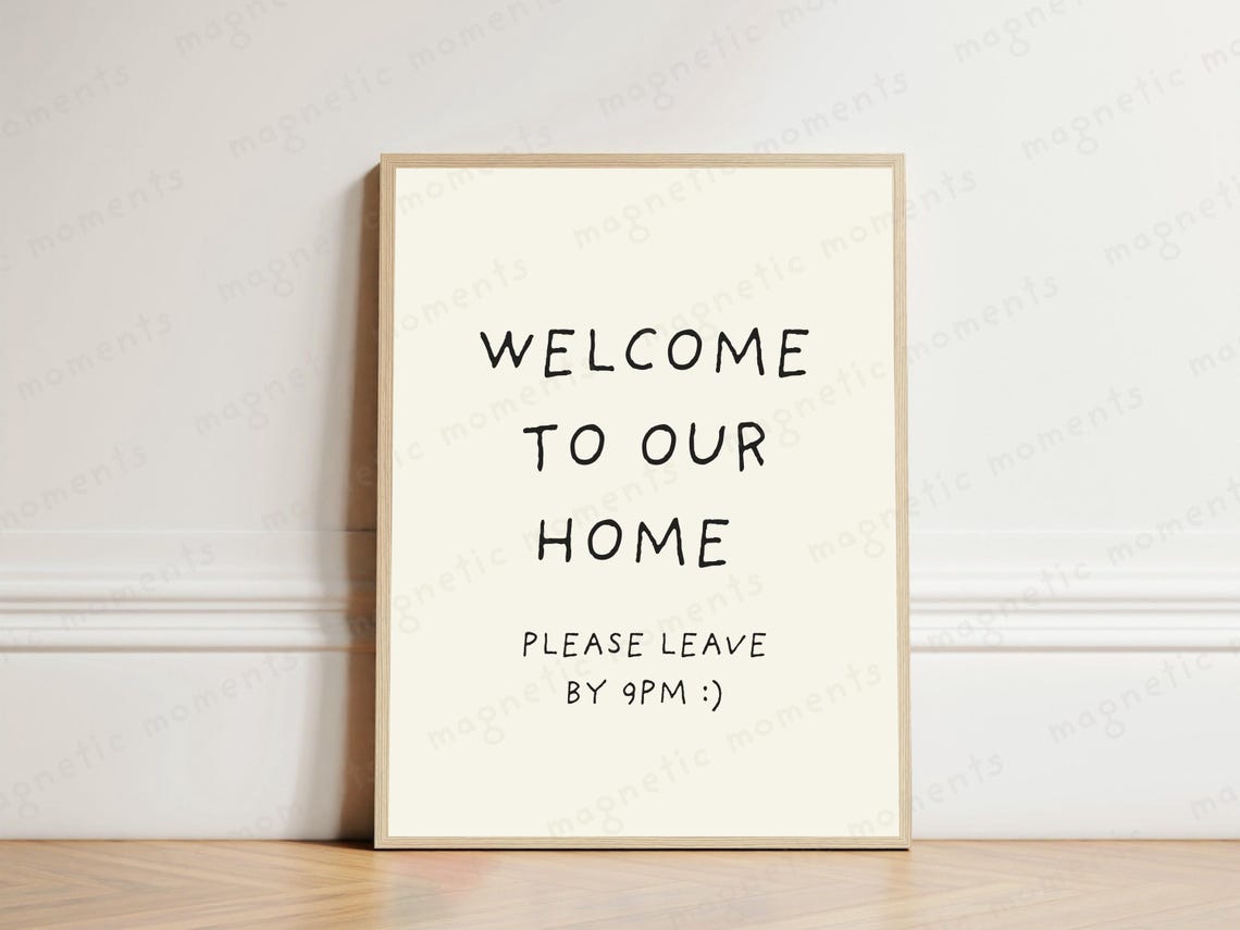Welcome to Our Home Please Leave by 9PM Funny Sarcastic Quote Poster