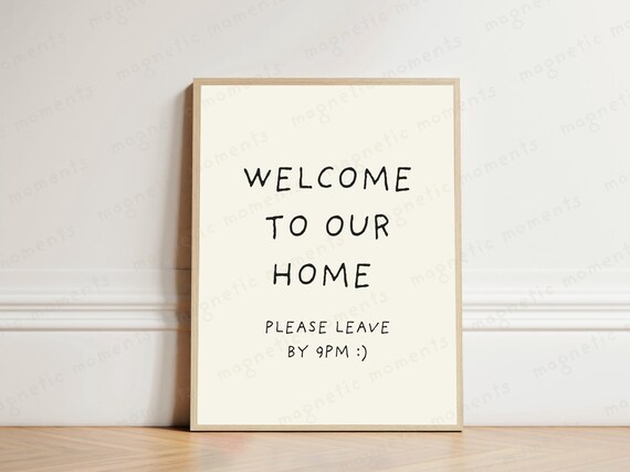 Welcome to Our Home Please Leave by 9PM Funny Sarcastic Quote Poster