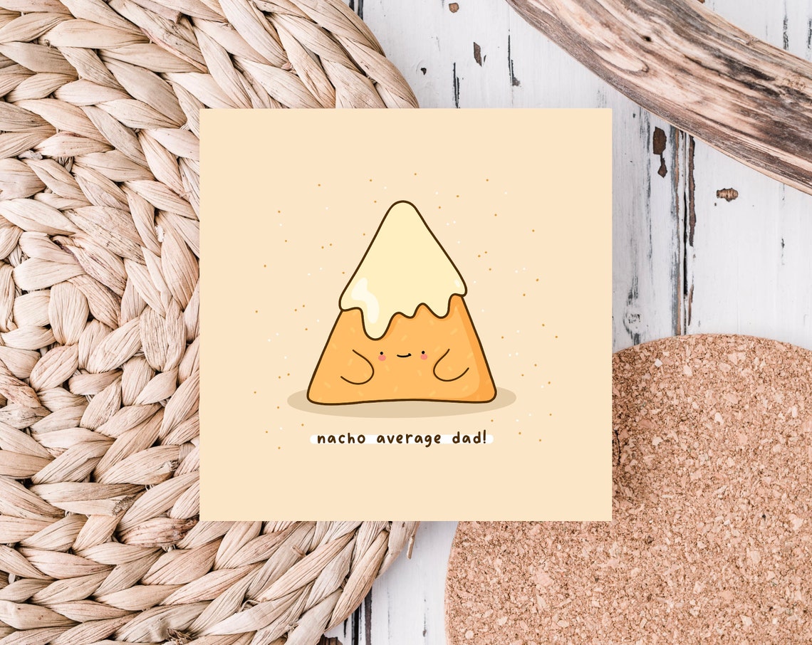 Nacho Average Dad Cheese Fathers Day Pun Illustrated Card Print - Image 4