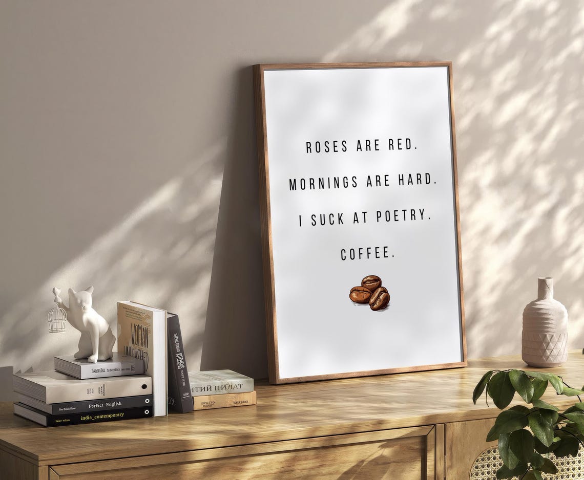 Roses Are Red Mornings Are Hard Funny Coffee Lover Quote Poster - Image 2