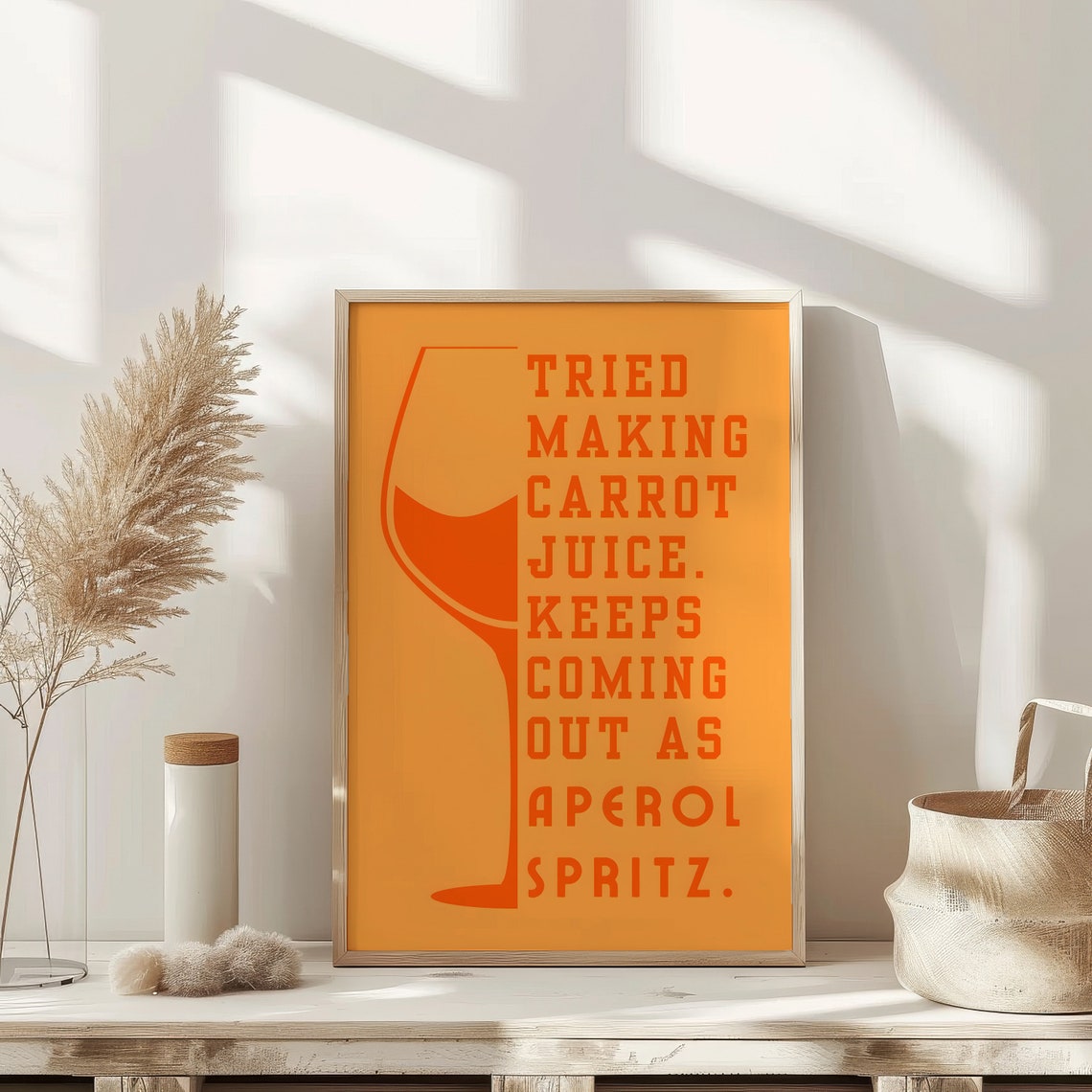 Tried Making Carrot Juice Funny Aperol Spritz Bar Quote Poster