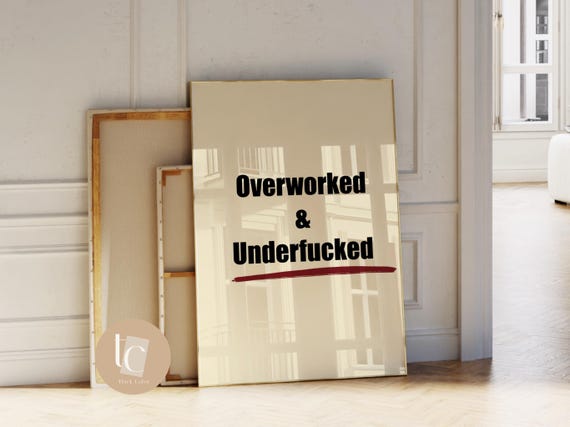 Overworked And Underucked Wall Art Print Quote Poster Rude Sweary Funny Vulgar Typography