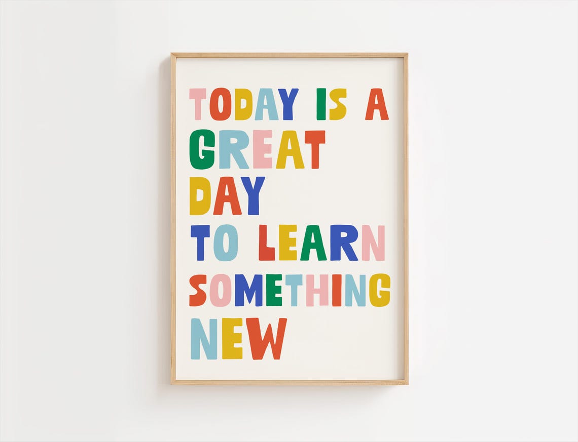 Today Is A Great Day To Learn Something New Classroom Wall Art
