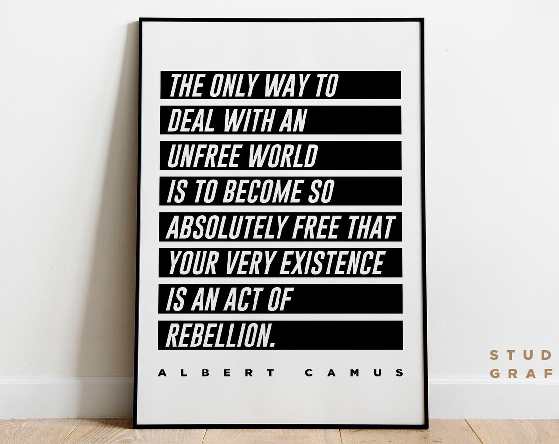 Albert Camus Unfree World Rebellion Bold Typography Quote Poster