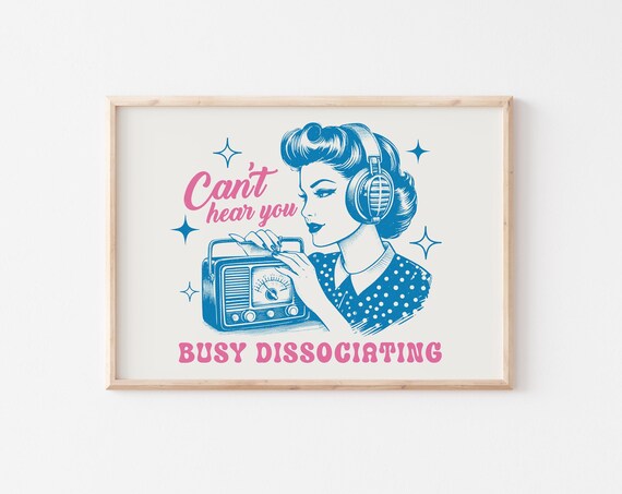 Cant Hear You Print Busy Dissociating Trendy Retro Prints Funny Mental Health Print Funny Psychology Prints Wall Art