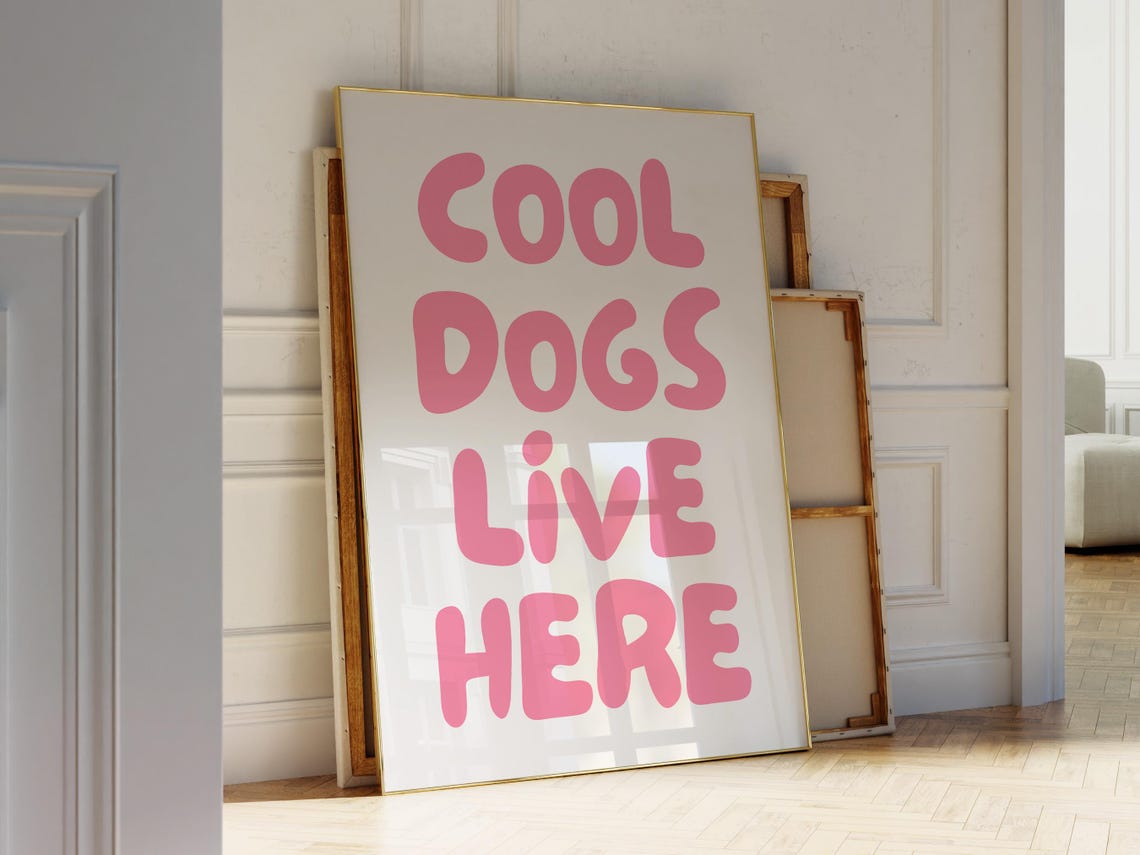 Cool Dogs Live Here Pink Bubble Letter Fun Dog Quote Art Poster