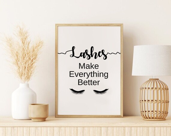 Lashes Make Everything Better Eyelash Beauty Room Quote Wall Art