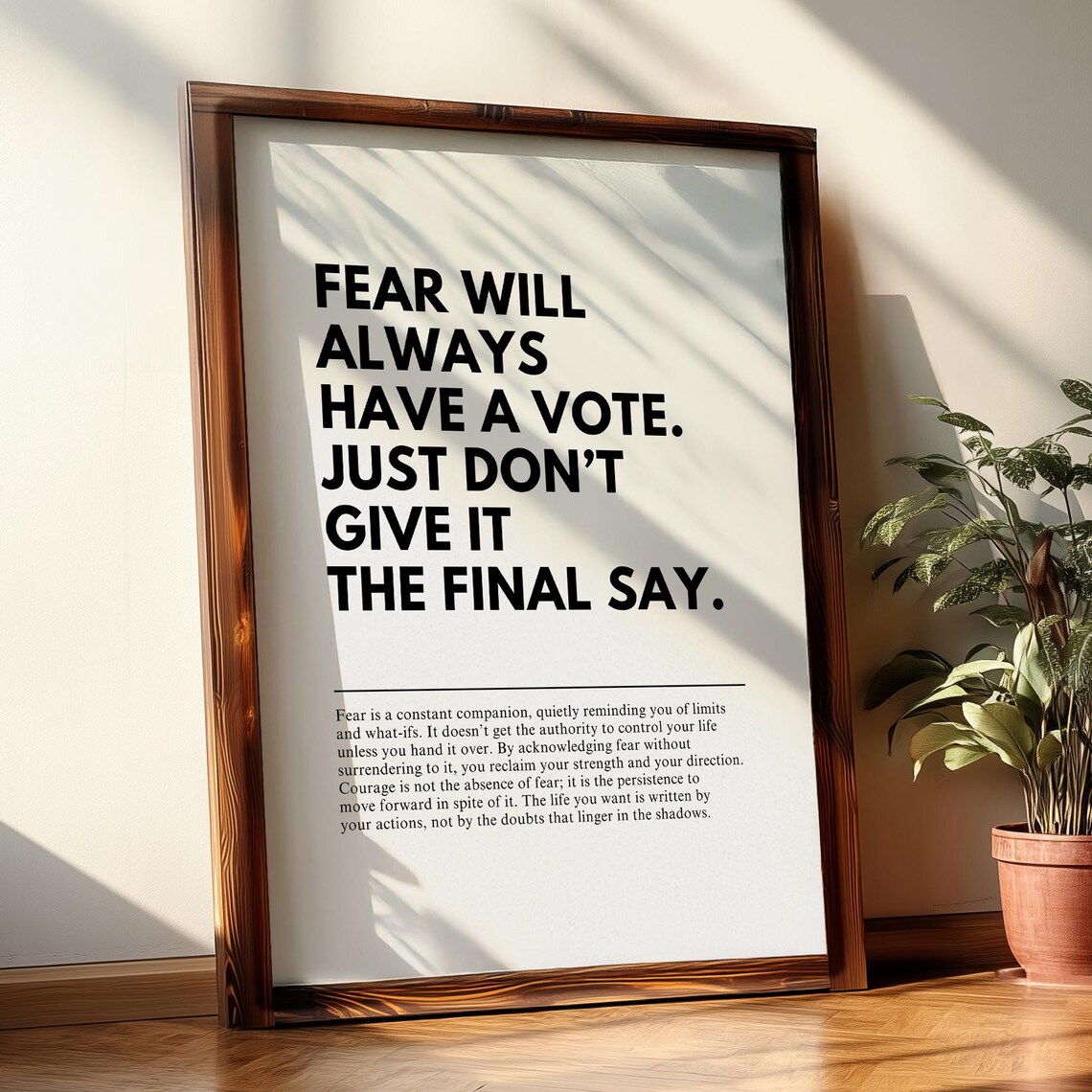 Fear Will Always Have a Vote Courage Quote Motivational Poster