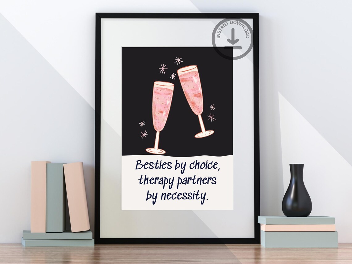 Therapy Partners Champagne Toast Sarcastic Best Friend Gift Poster - Image 3