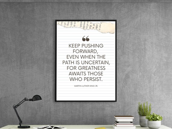 Martin Luther King Jr Keep Pushing Forward Persistence Quote Poster