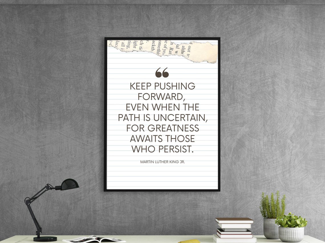 Martin Luther King Jr Keep Pushing Forward Persistence Quote Poster