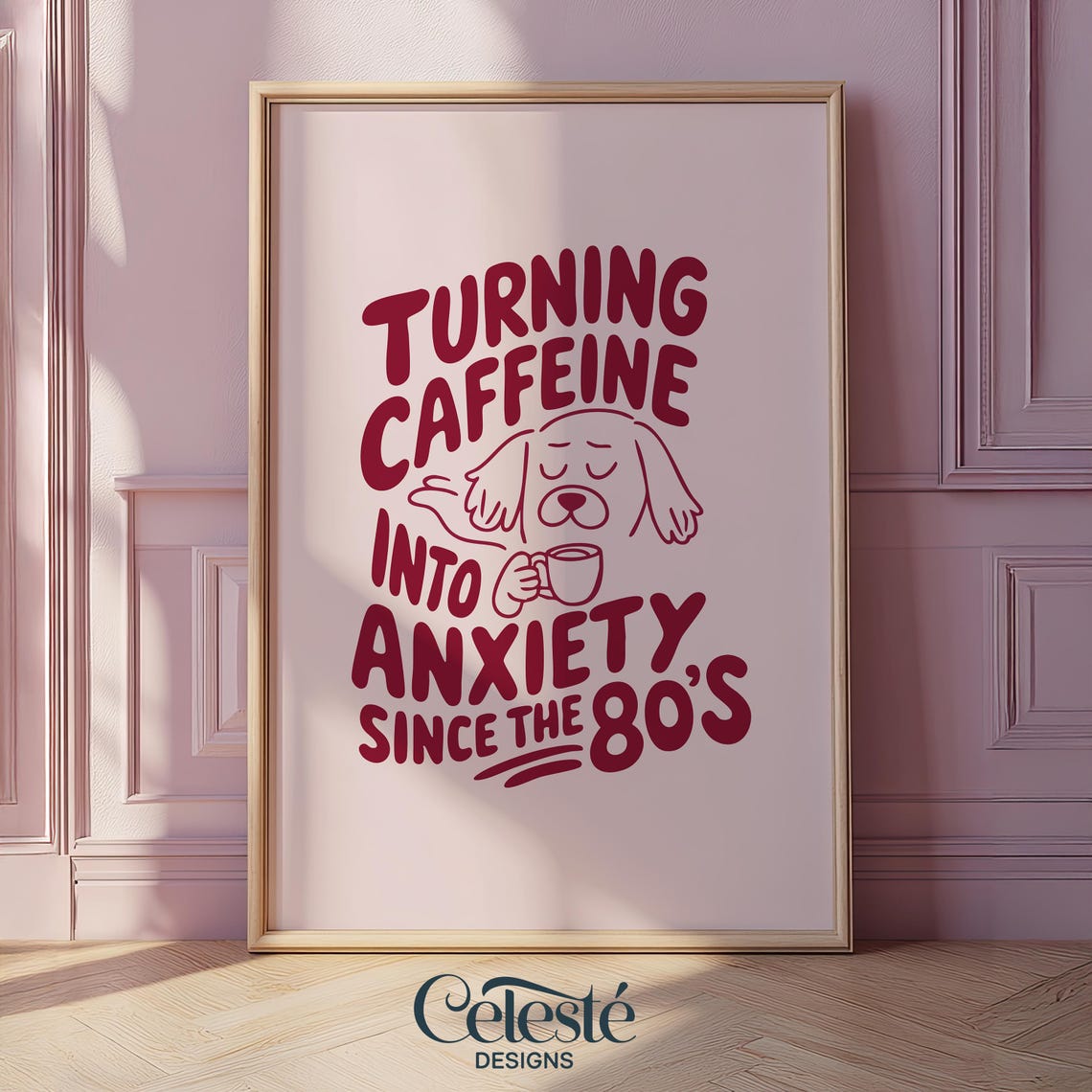 Turning Caffeine Into Anxiety Coffee Dog Funny Typography Wall Art