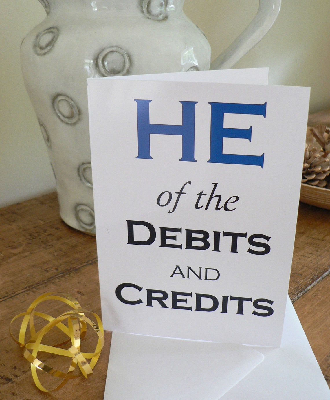 He Of The Debits And Credits Funny Accountant Card Design Print - Image 3