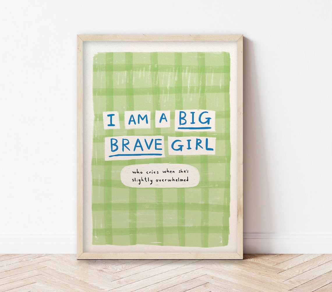I Am a Big Brave Girl Funny Quote Print with Green Gingham Pattern