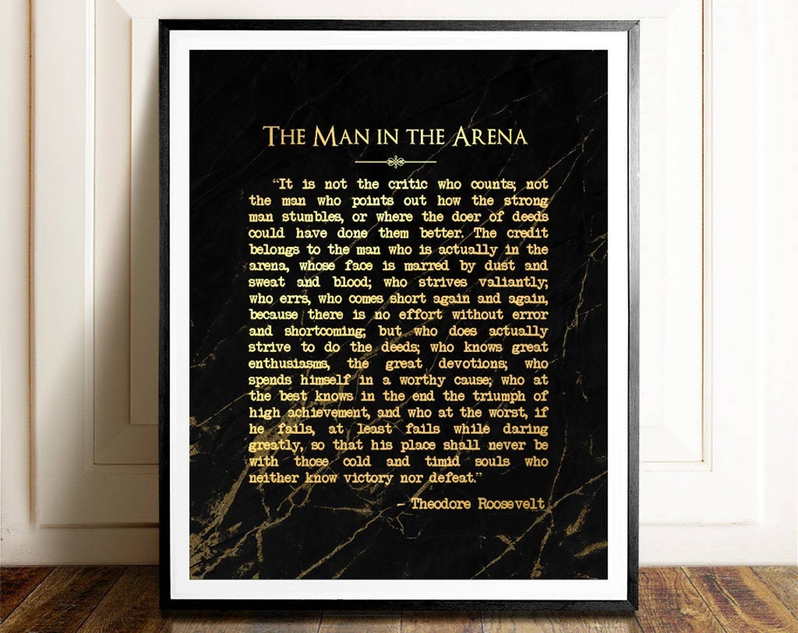 Man In The Arena Unique Gifts For Men The Man In The Arena Quote Print Poster Theodore Roosevelt Quote Motivational Gold Foil Marble