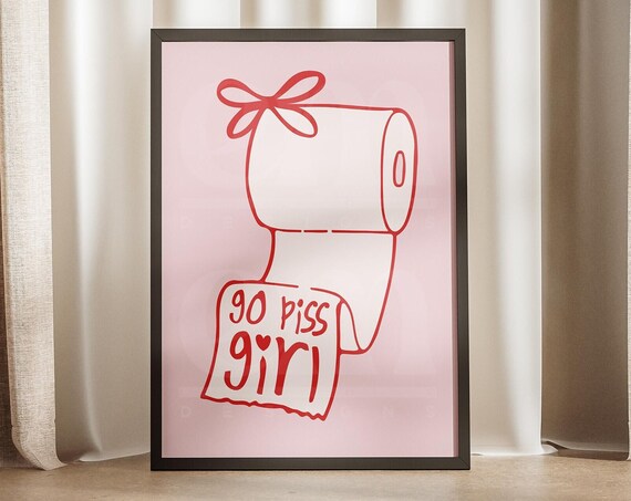 Go Piss Girl Toilet Paper Roll Funny Cheeky Pink Bathroom Poster