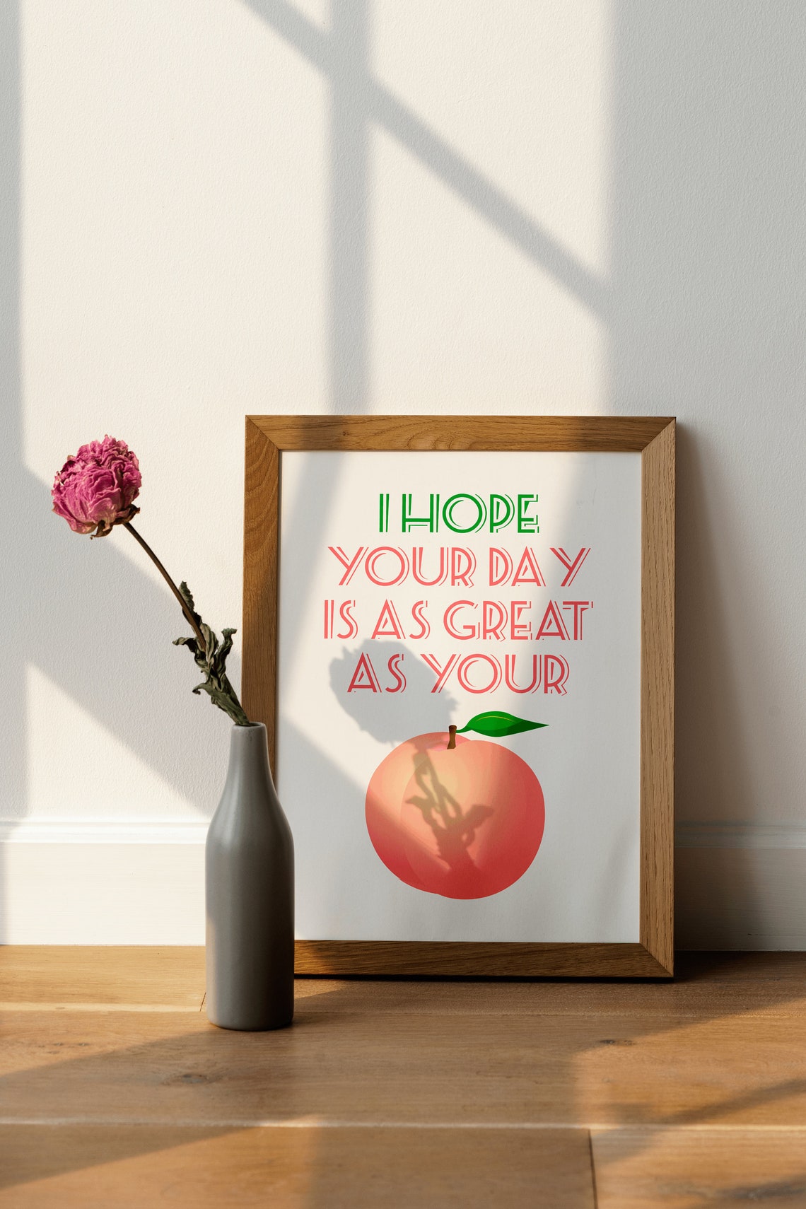 I Hope Your Day Is As Great As Your Peach Funny Quote Wall Art - Image 3