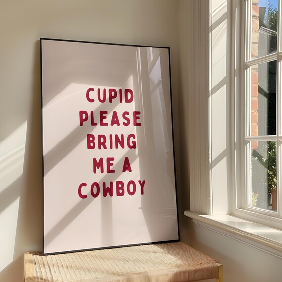 Cupid Please Bring Me A Cowboy Wall Art Print Sassy Western Artwork Cowgirl Poster Southern Girl Decor