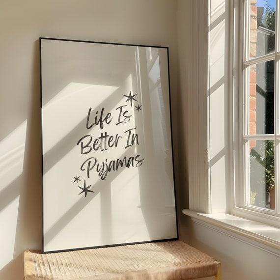 Life Is Better In Pyjamas Wall Art Brush Print Dopamine Artwork Cute Quote Poster Design Bedroom Decor