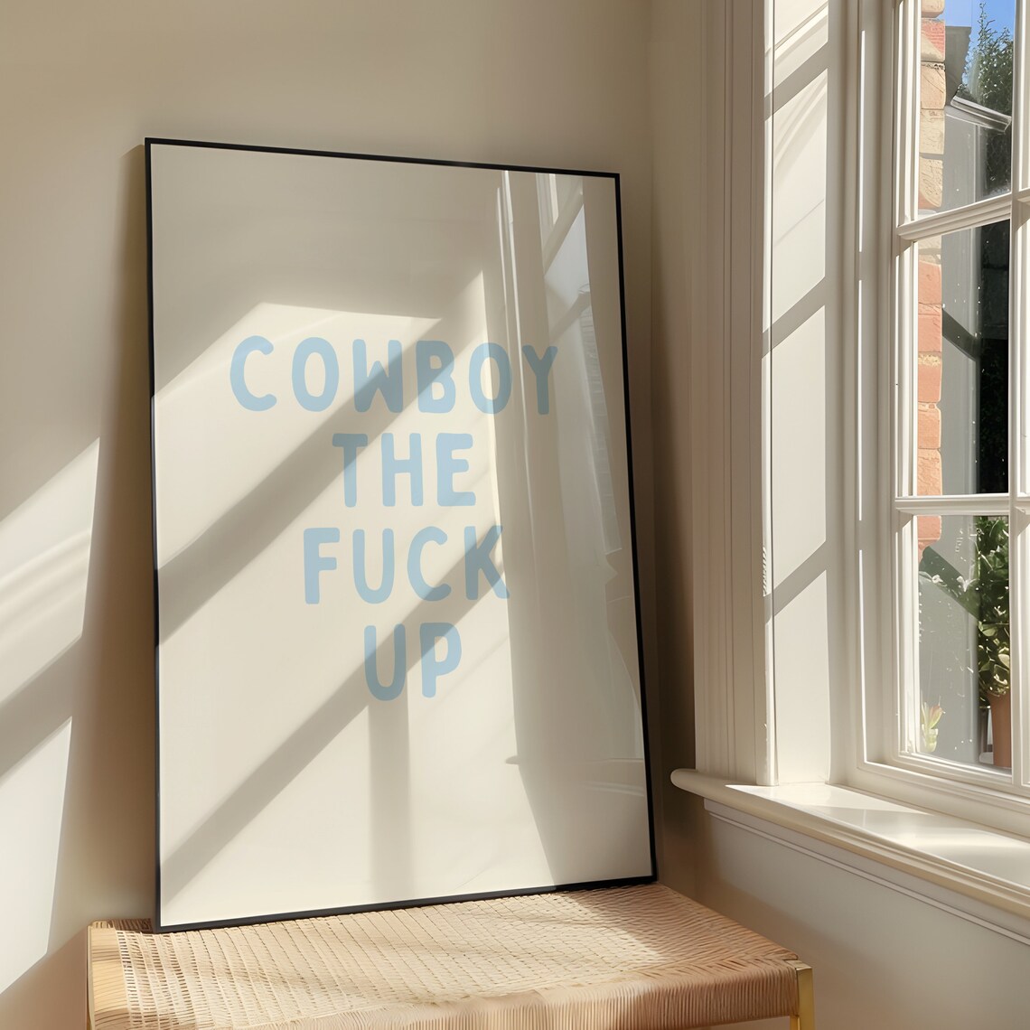 Cowboy The Fuck Up Powder Blue Sassy Funny Western Quote Poster