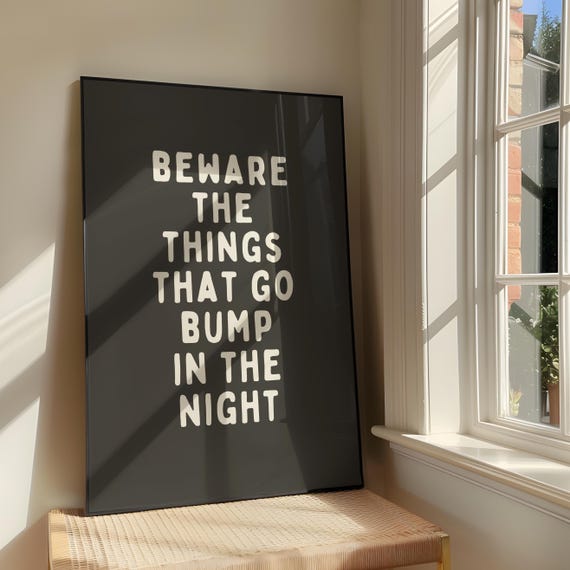 Beware The Things That Go Bump Wall Art Bold Positivity Family Artwork Retro Halloween Quote Poster Design